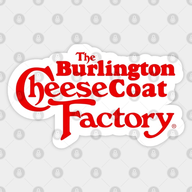 Burlington CheeseCoat Factory - Meme Sticker by SpaceDogLaika